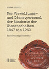 Buchcover Das Verwaltungs- und Dienstpersonal der Akademie der Wissenschaften 1847 bis 1960