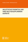 Buchcover Akustische Phonetik und ihre multidisziplinären Aspekte