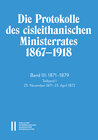 Buchcover Die Protokolle des cisleithanischen Ministerrates 1867‒ 1918, Band III: 1871‒1879