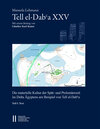 Buchcover Tell el-Daba`a XXV - Die materielle Kultur der Spät- und Ptolemäerzeit im Delta Ägyptens am Beispiel von Tell el-Daba`a