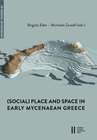 Buchcover (Social) Place and Space in Early Mycenaean Greece