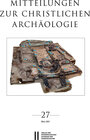 Buchcover Mitteilungen zur Christlichen Archäologie, Band 27 (2021)