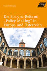 Buchcover Die Bologna-Reform: "Policy Making" in Europa und Österreich