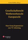 Buchcover Gesellschaftsrecht - Wettbewerbsrecht - Europarecht