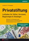 Buchcover Die Privatstiftung - Leitfaden für Stifter, Vorstände, Begünstigte & Gläubiger