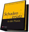 Buchcover Schadenersatz in der Praxis. Loseblattwerk / Schadenersatz in der Praxis