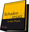 Buchcover Schadenersatz in der Praxis. Loseblattwerk / Schadenersatz in der Praxis