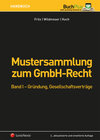 Buchcover Mustersammlung zum GmbH-Recht / Mustersammlung zum GmbH-Recht, Band I - Gründung, Gesellschaftsverträge