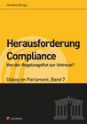 Buchcover Herausforderung Compliance – Von der Regelungsflut zur Untreue? – Dialog im Parlament 7