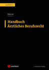 Buchcover Handbuch Ärztliches Berufsrecht
