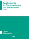 Gesetzeskunde für Pharmazeutinnen und Pharmazeuten 2. Auflage width=