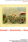 Buchcover Umwelt – Geschichte – Graz – Historisches Jahrbuch der Stadt Graz