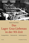 Buchcover Das Lager Graz-Liebenau in der NS-Zeit