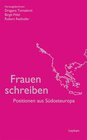 Buchcover Frauen schreiben - Positionen aus Südosteuropa