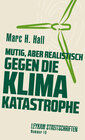 Buchcover Mutig, aber realistisch gegen die Klimakatastrophe