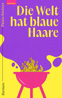 Buchcover Die Welt hat blaue Haare