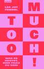 Buchcover Too Much! Was es kostet, eine Frau zu sein