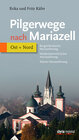 Buchcover Pilgerwege nach Mariazell - Band Ost + Nord
