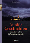 Buchcover Dunkle Geschichten aus dem alten Oberösterreich