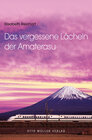 Buchcover Das vergessene Lächeln der Amaterasu