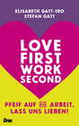 Buchcover Love first, work second
