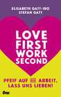 Buchcover Love first, work second