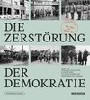Buchcover Die Zerstörung der Demokratie.