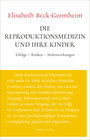 Buchcover Die Reproduktionsmedizin und ihre Kinder