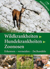 Buchcover Wildkrankheiten > Hundekrankheiten > Zoonosen