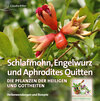 Buchcover Schlafmohn, Engelwurz und Aphrodites Quitten