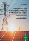 Buchcover Energiepolitik und Elektrizitätswirtschaft in Österreich und Europa