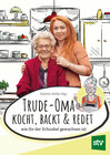 Buchcover Trude-Oma kocht, backt & redet