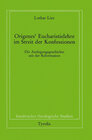 Buchcover Origenes' Eucharistielehre im Streit der Konfessionen
