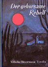 Buchcover Der gehorsame Rebell