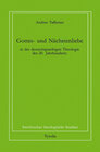 Buchcover Gottes- und Nächstenliebe in der deutschsprachigen Theologie des 20. Jahrhunderts