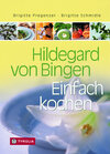 Buchcover Hildegard von Bingen. Einfach kochen