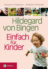 Buchcover Hildegard von Bingen – Einfach für Kinder