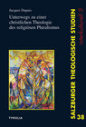 Buchcover Unterwegs zu einer christlichen Theologie des religiösen Pluralismus