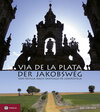 Buchcover Via de la Plata – der Jakobsweg von Sevilla nach Santiago de Compostela