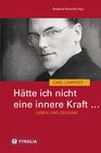 Buchcover Hätte ich nicht eine innere Kraft ... Leben und Zeugnis des Carl Lampert