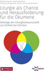 Buchcover Liturgie als Chance und Herausforderung für die Ökumene