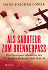 Buchcover Als Saboteur zum Brennerpass