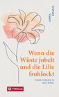 Buchcover Wenn die Wüste jubelt und die Lilie frohlockt