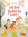 Buchcover Wir sind ja nicht aus Zucker