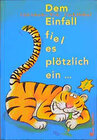 Buchcover Dem Einfall fiel es plötzlich ein...