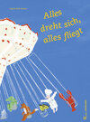 Buchcover Alles dreht sich, alles fliegt