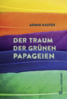 Buchcover Der Traum der grünen Papageien