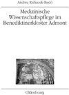 Buchcover Medizinische Wissenschaftspflege im Benediktinerkloster Admont bis 1500