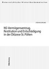 Buchcover NS-Vermögensentzug, Restitutionen und Entschädigungen in der Diözese St. Pölten