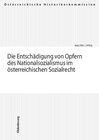 Buchcover Die Entschädigung von Opfern des Nationalsozialismus im österreichischen Sozialrecht